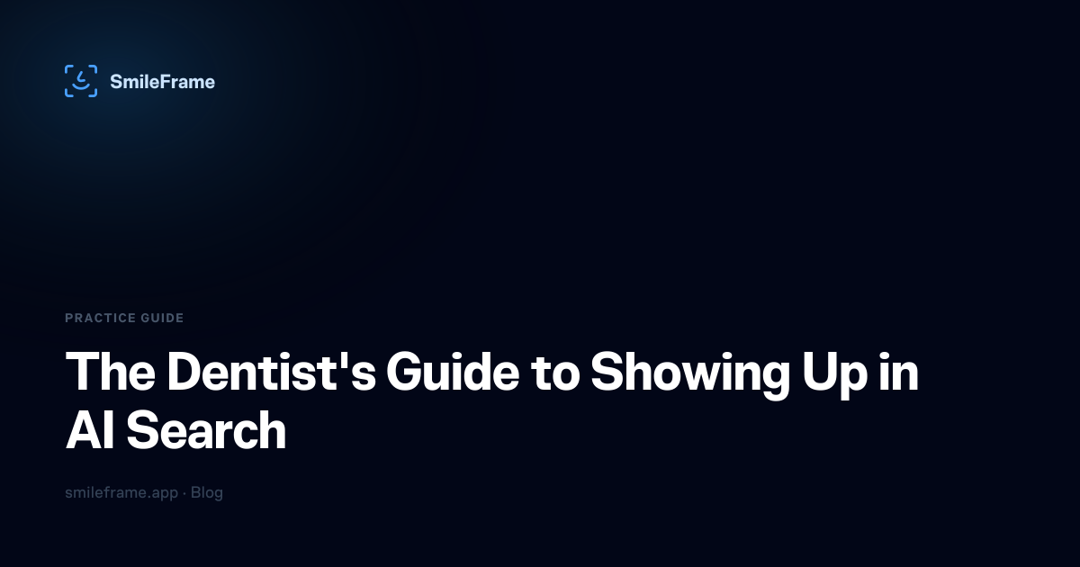 The Dentist's Guide to Showing Up in AI Search