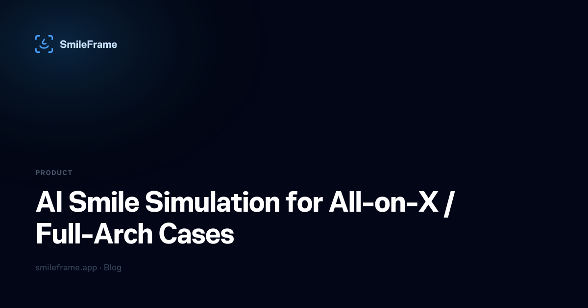 AI Smile Simulation for All-on-X / Full-Arch Cases