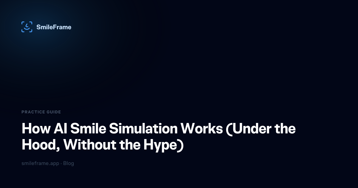 How AI Smile Simulation Works (Under the Hood, Without the Hype)