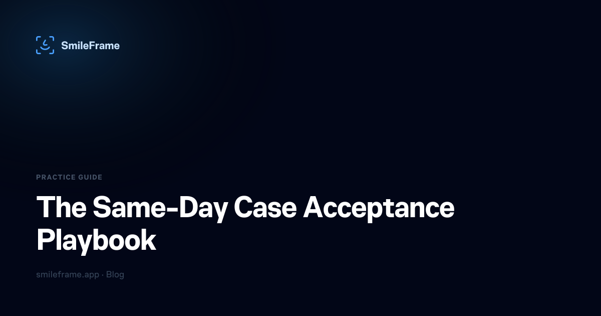 The Same-Day Case Acceptance Playbook