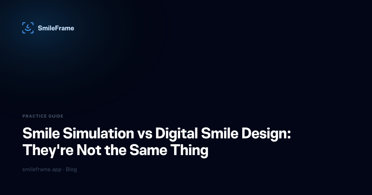 Smile Simulation vs Digital Smile Design: They're Not the Same Thing