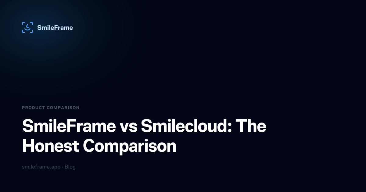 SmileFrame vs Smilecloud: The Honest Comparison
