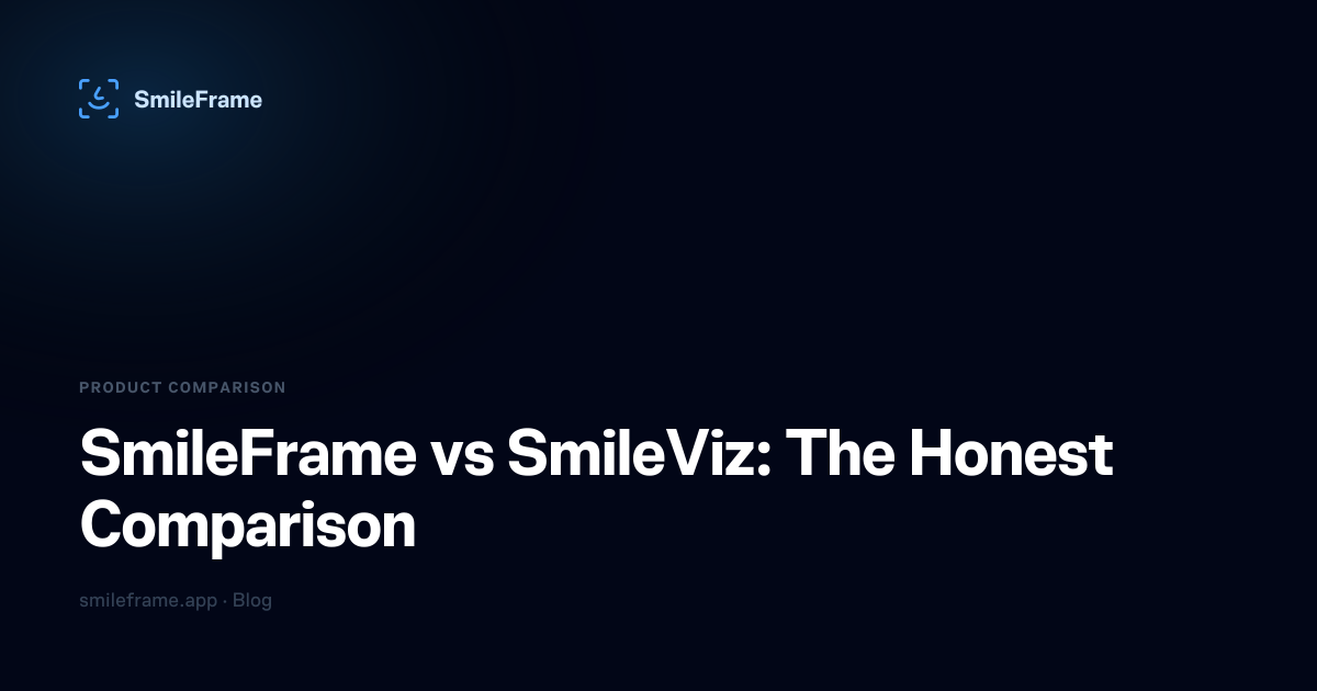 SmileFrame vs SmileViz: The Honest Comparison